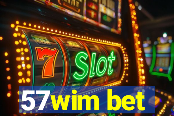 57wim bet